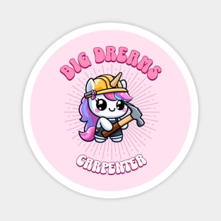 Big Dreams Carpenter Unicorn | Dream Big! Magnet